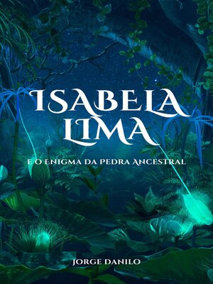 cover image of Isabela Lima e o Enigma da Pedra Ancestral